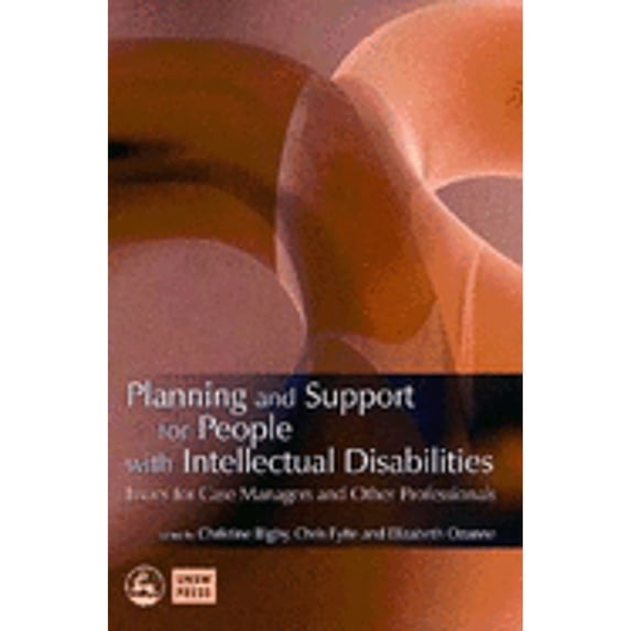 Pre-Owned Planning and Support for People with Intellectual Disabilities: Issues Case Managers (Paperback 9780868409504) by Christine Bigby, Elizabeth Ozanne, Chris Fyffe