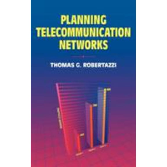 Pre-Owned Planning Telecommunication Networks (Hardcover) 0780347021 9780780347021