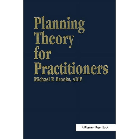 Planning Theory for Practitioners, (Hardcover)