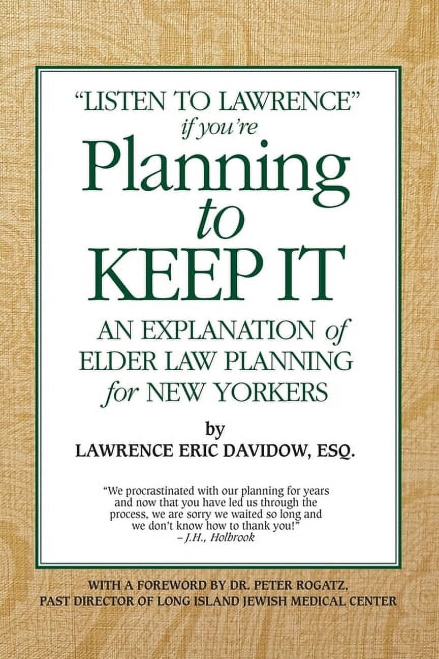 Planning To Keep It: An Explanation of Elder Law Planning for New ...