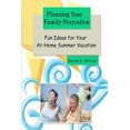 thumbnail image 1 of Planning Your Family Staycation: Fun Ideas for Your At-Home Summer Vacation, (Paperback), 1 of 1
