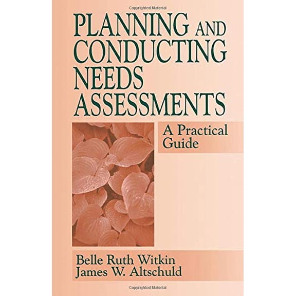 Pre-Owned Planning and Conducting Needs Assessments: A Practical Guide (Paperback) 0803958102 9780803958104