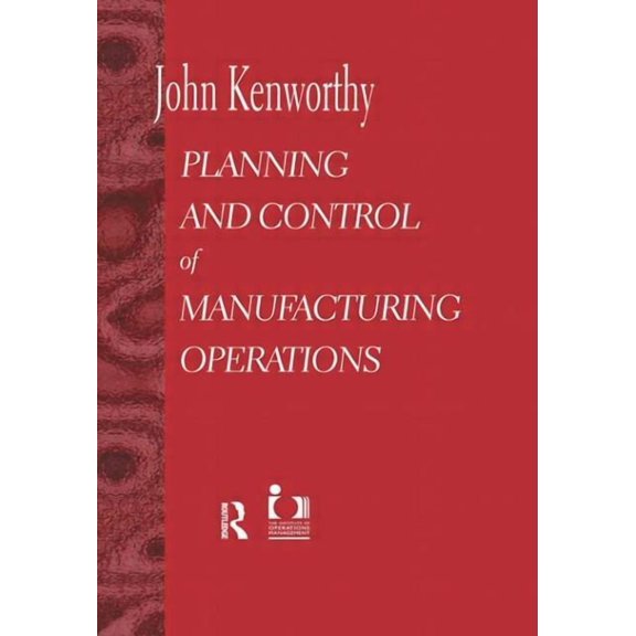 Planning and Control of Manufacturing Operations, (Hardcover)