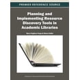 thumbnail image 1 of Planning and Implementing Resource Discovery Tools in Academic Libraries (Hardcover), 1 of 1