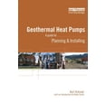 thumbnail image 1 of Planning and Installing Geothermal Heat Pumps: A Guide for Planning and Installing, (Hardcover), 1 of 1