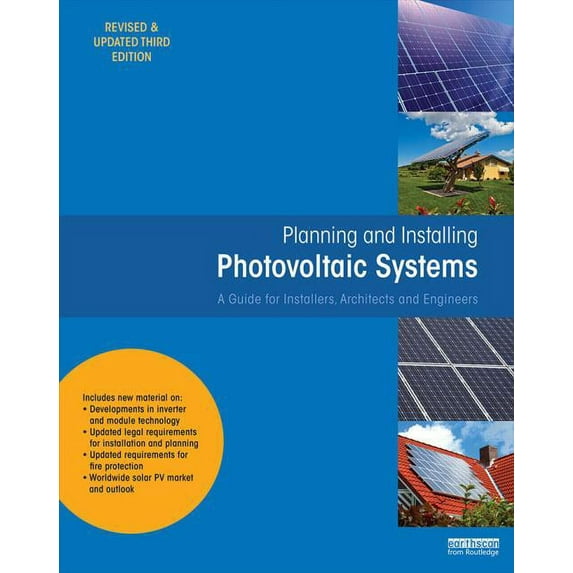 Planning and Installing Planning and Installing Photovoltaic Systems: A Guide for Installers, Architects and Engineers, (Paperback)