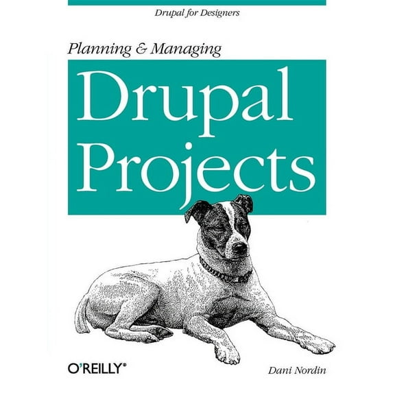 Planning and Managing Drupal Projects: Drupal for Designers (Paperback)