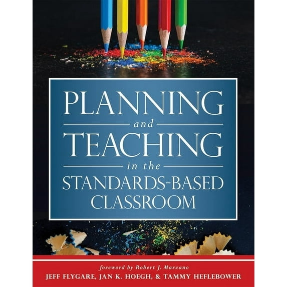 Planning and Teaching in the Standards-Based Classroom, (Paperback)