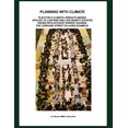 thumbnail image 1 of Planning with climate.: Plea for a climatic urban planning applied to low rise and low density estates, taking into account energy savings. Paperback 1723771023 9781723771026 Bernard Wry, 1 of 1
