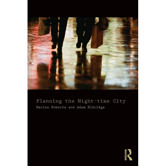 Planning the Night-time City, (Paperback)