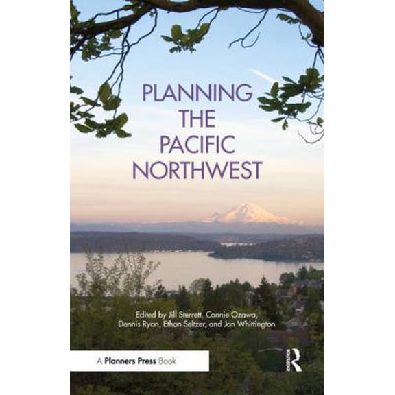 Pre-Owned Planning the Pacific Northwest (Paperback) 1611901286 9781611901283