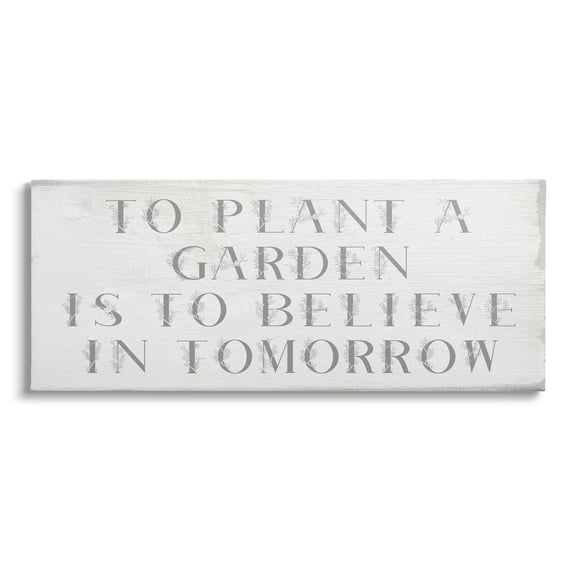 Plant A Garden Believe In Tomorrow Phrase Inspirational Graphic Art Gallery Wrapped Canvas Print Wall Art