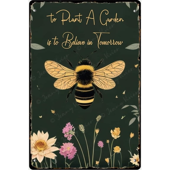 to Plant A Garden is to Believe in The Bees of Tomorrow Rustic Metal Tin Sign, Rustic Farmhouse Gifts, Antique Tin Sign Bee Decor, Garden Tin Sign, Bee Kitchen Decor 5.5x8 Inches