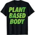 thumbnail image 1 of Plant Based Body Workout Vegan Bodybuilding Fitness T-Shirt, 1 of 4