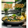 thumbnail image 1 of Plant-Based Cookbook Plant-Based Soul-Food Cookbook: Comfort in Every Bite - Discover 100+ Classics Plant-Based Soul Food Collection, Picture, (Paperback), 1 of 1