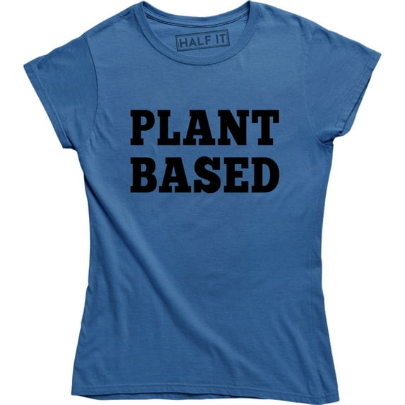 Plant Based Cute Vegan Funny Vegetarian Environment Earth Day Protest T-Shirt