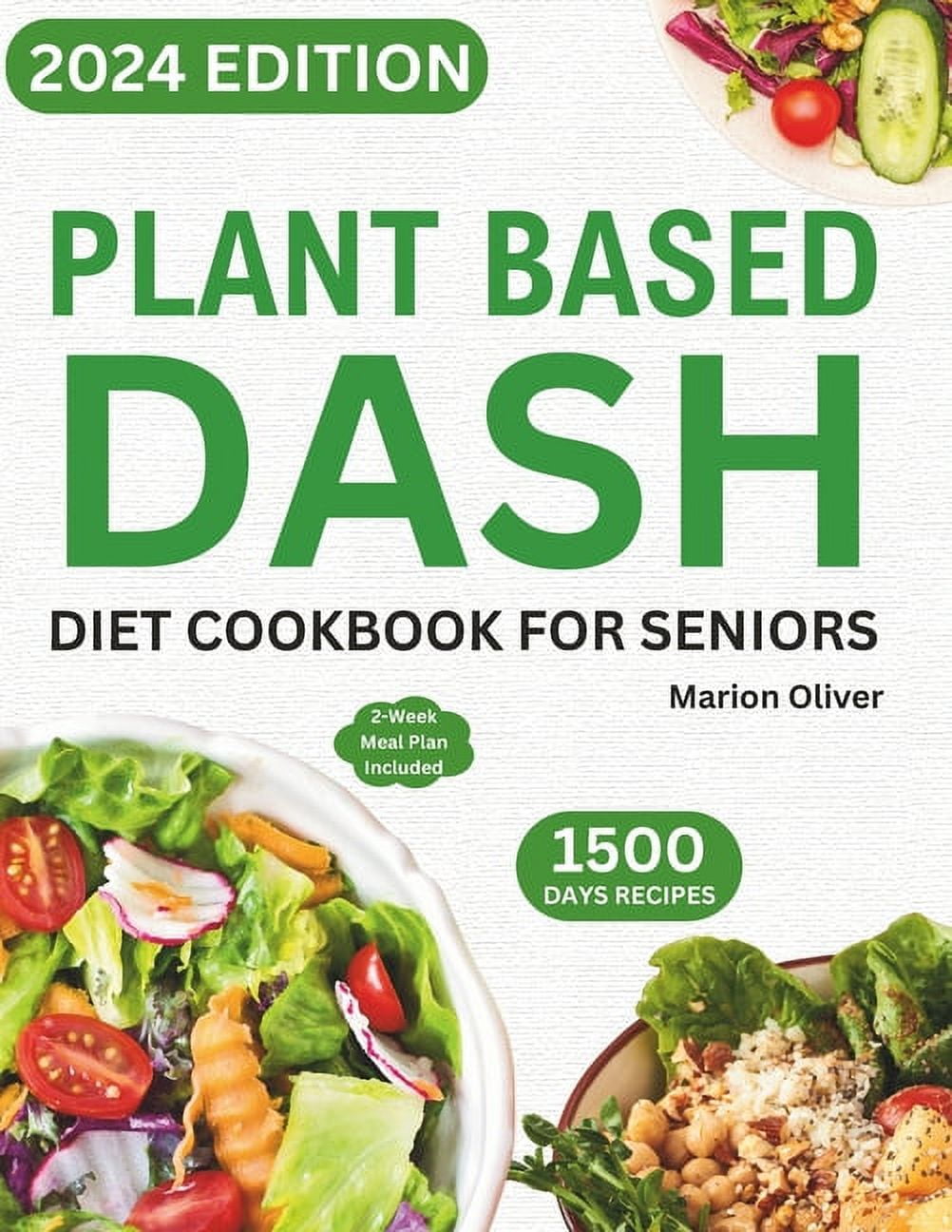 Plant Based DASH Diet Cookbook for Seniors: Ultimate Plant-Based Guide ...