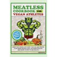 thumbnail image 1 of Plant-Based Diet for Athletes: Meatless Cookbook for Vegan Athletes: Boost Your Energy with More Than 100 High Protein Plant-Based Recipes, Ideal for Vegan Athletes Who Desire to Stay Fit and Healthy. (Hardcover), 1 of 1