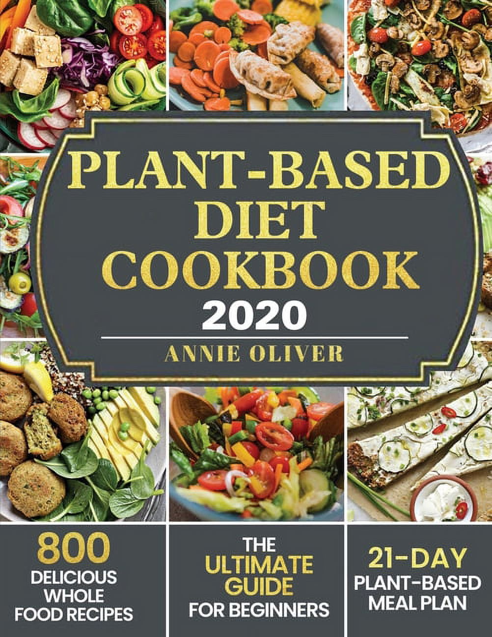 Plant-Based Diet Cookbook 2020: The Ultimate Guide for Beginners with ...