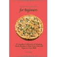 thumbnail image 1 of Plant-Based Diet for Beginners: A Complete Collection of Amazing Meals Recipes to Start Your Diet and Improve Your Skill, (Paperback), 1 of 1