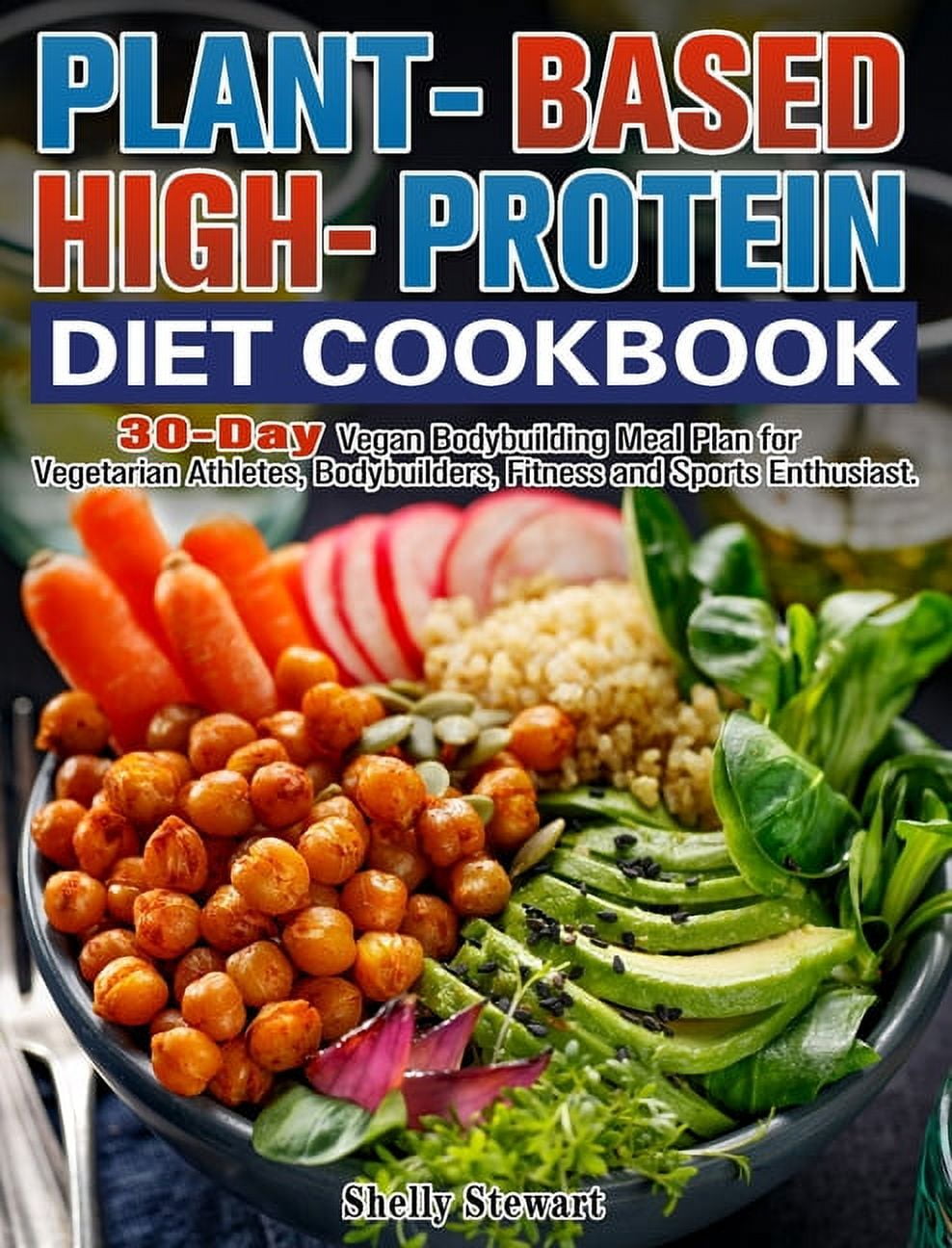 Plant Based High Protein T Cookbook
