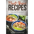 thumbnail image 1 of 1 Plant-Based Recipes: 365 Delicious and Easy to Cook Diet Recipes for Breakfast, (Paperback), 1 of 1