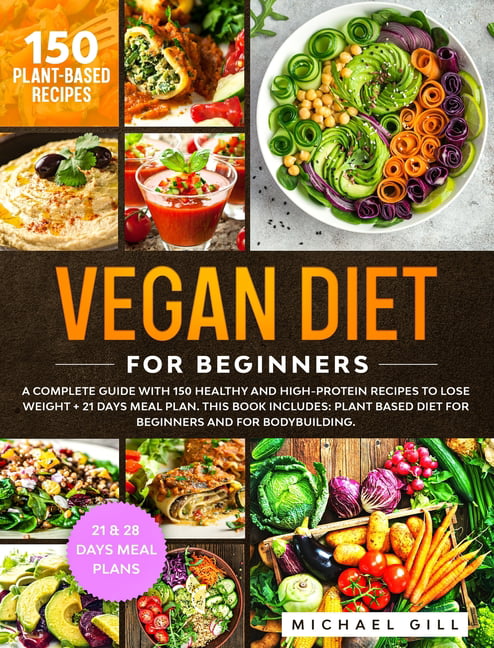 https://i5.walmartimages.com/seo/Plant-Based-Vegan-Diet-Beginners-A-Complete-Guide-150-Healthy-High-Protein-Recipes-Lose-Weight-21-Days-Meal-Plan-This-Book-Includes-Based-Bodybuildin_391c9567-6422-4c29-927e-74f29078c32b.75fa33b614981d5aae08c57109d86185.jpeg