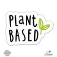 thumbnail image 1 of Plant Based Vegetarian Vegan - 5" Vinyl Sticker - For Car Laptop I-Pad - Waterproof Decal, 1 of 1