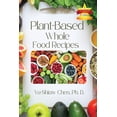 thumbnail image 1 of Plant-Based Whole Food Recipes, (Paperback), 1 of 1