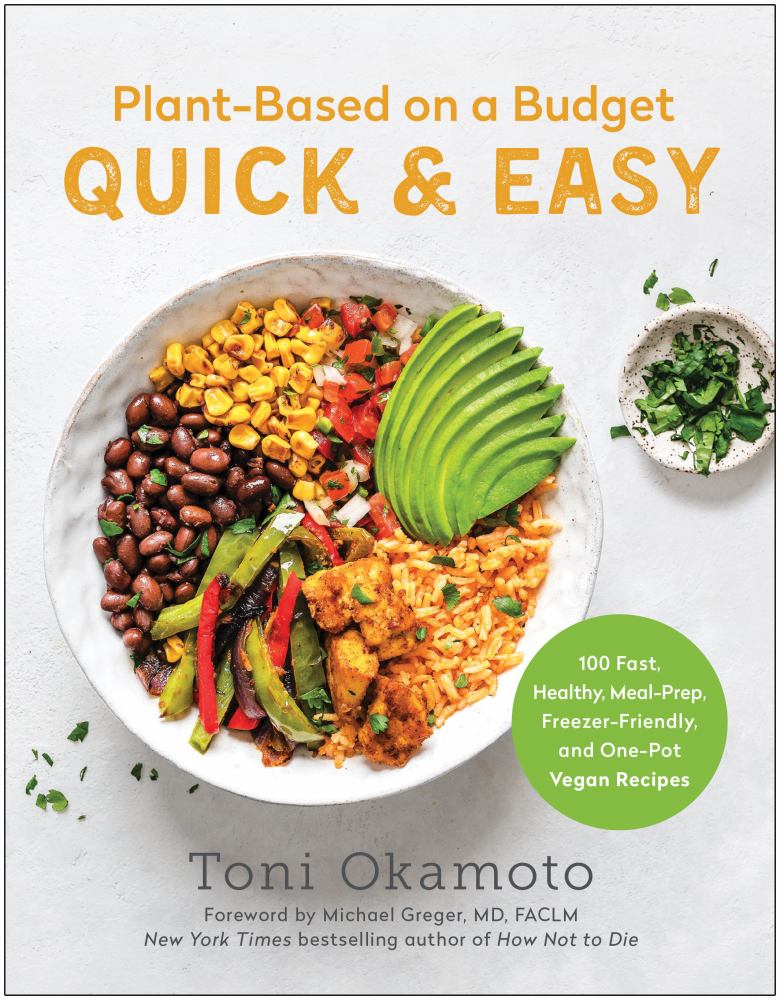 Plant-Based on a Budget Quick and Easy: 100 Fast, Healthy, Meal-Prep, Freezer-Friendly, and One-Pot Vegan Recipes (Paperback)