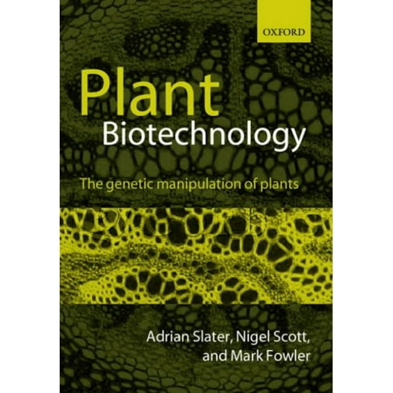 Pre-Owned Plant Biotechnology: The Genetic Manipulation of Plants (Paperback) 0199254680 9780199254682