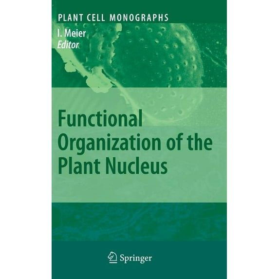 Plant Cell Monographs Functional Organization of the Plant Nucleus, Book 14, (Hardcover)