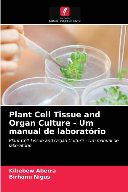 Plant Cell Tissue and Organ Culture - Um manual de laboratório ...