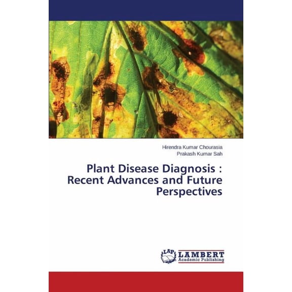 Plant Disease Diagnosis: Recent Advances and Future Perspectives (Paperback)