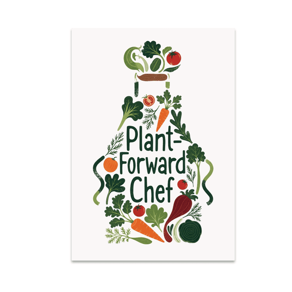 Plant-Forward Chef Kitchen Art - Culinary Enthusiast - 13x19 Poster Print