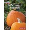 thumbnail image 1 of Plant Life Cycles (Pull Ahead Readers -- Nonfiction): Let's Look at Pumpkins (Paperback), 1 of 1