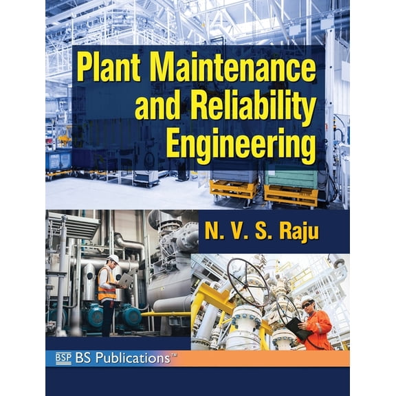 Plant Maintenance and Reliability Engineering, (Hardcover)