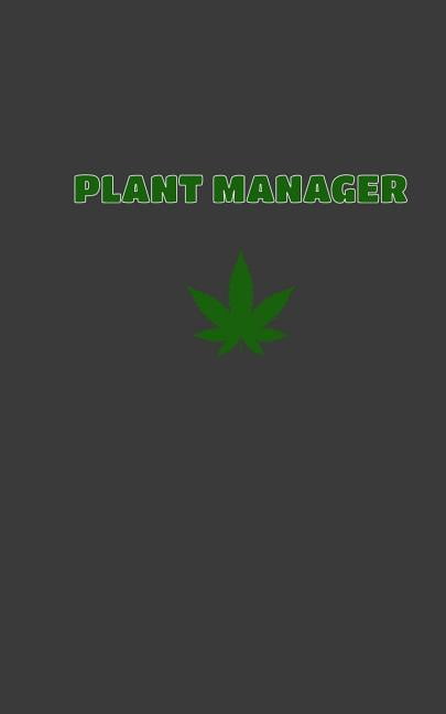 Plant Manager: CBD / Cannabis Therapy Diary With Guided Pages Paperback 1074080084 9781074080082 CBD Therapy Journals