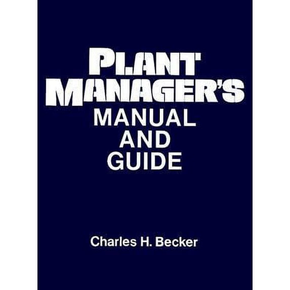 Pre-Owned Plant Manager's Manual and Guide (Hardcover) 0136807038 9780136807032
