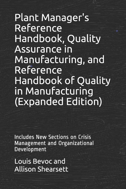 Quality Reference Louis Bevoc Educational and Informationa Plant Manager's Reference ...