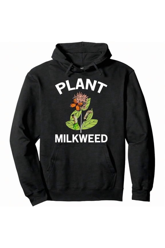 Plant Milkweed Monarch Butterfly Caterpillar Lovers Shirt Pullover Hoodie
