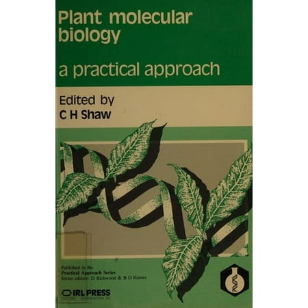 Pre-Owned Plant Molecular Biology : A Practical Approach 9781852210564 /