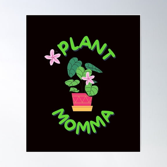 Plant Momma Loves Her Plants Poster Wall Art, Modern Wall Decor For Living Room Bedroom, 24x36 UNFRAMED
