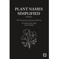 thumbnail image 1 of Plant Names Simplified: Their Pronunciation, Derivation and Meaning (3rd Edition), (Paperback), 1 of 1