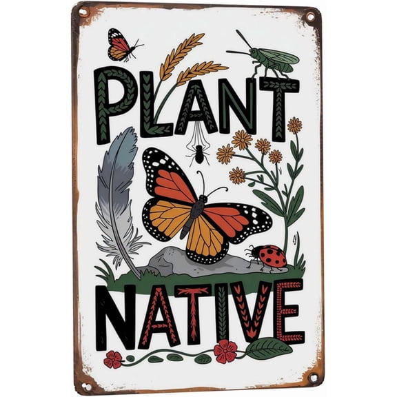 Plant Native Design decorative metal tin sign 8x12 inch indoor wall decor for home, garage, bar, rv, cabin and farmhouse display rustic accent art