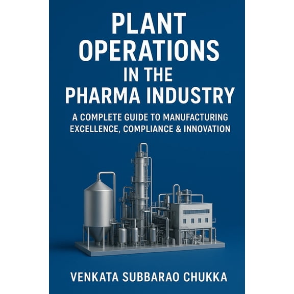 Plant Operations in the Pharma Industry, (Paperback)