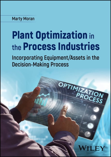 Plant Optimization in the Process Industries: Incorporating Equipment ...