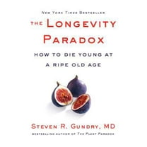 Pre-Owned The Longevity Paradox: How to Die Young at a Ripe Old Age (Hardcover) 0062843397 9780062843395