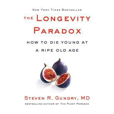 Pre-Owned The Longevity Paradox: How to Die Young at a Ripe Old Age (Hardcover) 0062843397 9780062843395