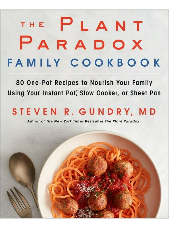 Plant Paradox: The Plant Paradox Family Cookbook (Hardcover)